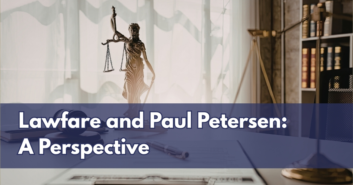 Lawfare and Paul Petersen: A Perspective
